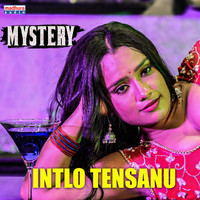 Intlo Tensanu (From "Mystery")