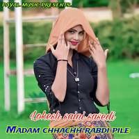 Madam Chhachh Rabdi Pile