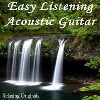 Easy Listening Acoustic Guitar - Relaxing Originals