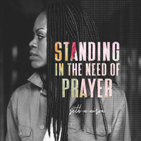 Standing in the Need of Prayer