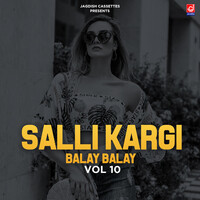 Salli Kargi Balay Balay Vol 10