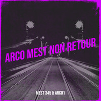 ARCO MEST NON RETOUR