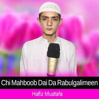 Chi Mahboob Dai Da Rabulgalimeen