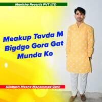 Meakup Tavda M Bigdgo Gora Gat Munda Ko