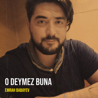 O Dəyməz Buna