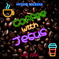 Coffee With Jesus (Vip Mix)