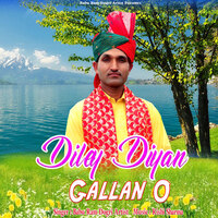 Diley Diyan Gallan O