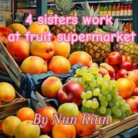 4 Sisters Work at Fruit Supermarket