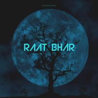 Raat Bhar Song Download: Play & Listen Raat Bhar All Mp3 Song By Sudin 