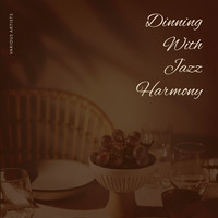 Dining with Jazz Harmony