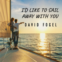 I'd Like to Sail Away With You