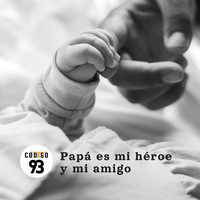 Papá Es Mi Héroe Y Mi Amigo