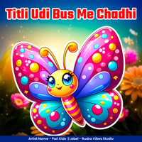 Titli Udi Bus Me Chadhi