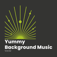 Yummy Background Music, Vol.02