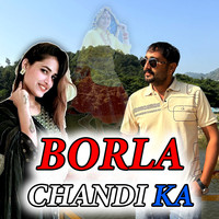 BORLA CHANDI KA