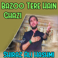 Bazoo Tere Hain Ghazi
