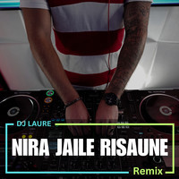 Nira Jaile Risaune ( Remix)