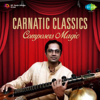 Carnatic Classics Composers Magic Songs Download: Play & Listen ...