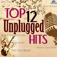Top 12 Unplugged Hits