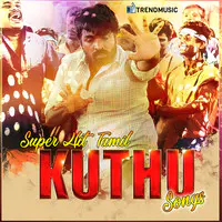 Super Hit Tamil Kuthu Songs
