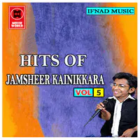 Hits Of Jamsheer Kainikkara Vol 5
