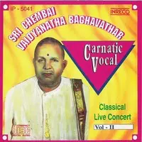 Carnatic Vocal - Sri Chembai Vaidyanatha Baghavathar - Live Concert - 2