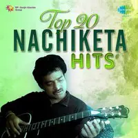 Top 20 Nachiketa Hits