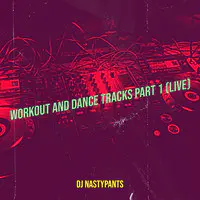 Workout and Dance Tracks, Pt.1 (Live)