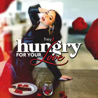 Hungry for Your Love