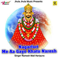 Nagarfort Me Aa Gayo Khatu Naresh