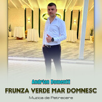 Frunza verde mar domnesc