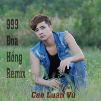 999 Đóa Hồng Remix (Remix)