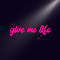 Give Me Life