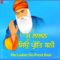 Mu Laalan Sio Preet Bani ( From "Mu Laalan Sio Preet Bani - Zee Music Devotional")