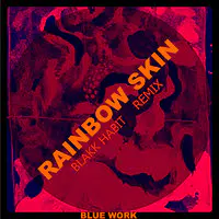 Rainbow Skin (Blakk Habit Remix)