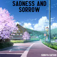 Sadness and Sorrow