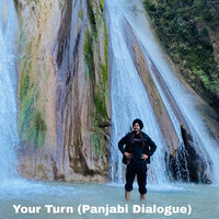 Your Turn (Panjabi Dialogue)