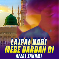 Lajpal Nabi Mere Dardan Di