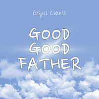 Good Good Father