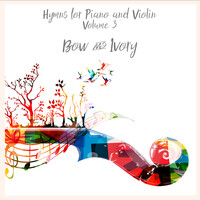 Hymns for Piano and Violin , Vol.3