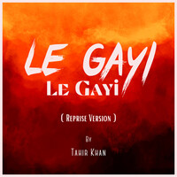 Le Gayi Le Gayi ( Reprise Version )