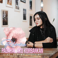 Rhenima - Padahal Aku Korbankan