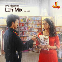 Oru Raajamalli - Lofi Mix