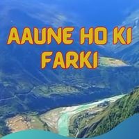 Aaune Ho Ki Farki