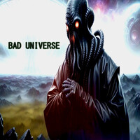 Bad Universe