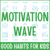 Motivation Wave: Good Habits for Kids