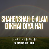 Shahenshah-E-Alam Dikhai Diya Hai