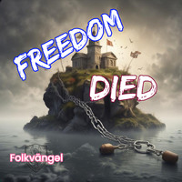 Freedom Died