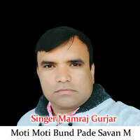 Moti Moti Bund Pade Savan M