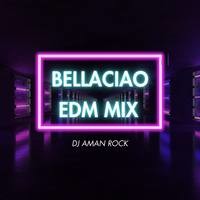 Bellaciao Edm Mix